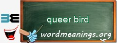 WordMeaning blackboard for queer bird